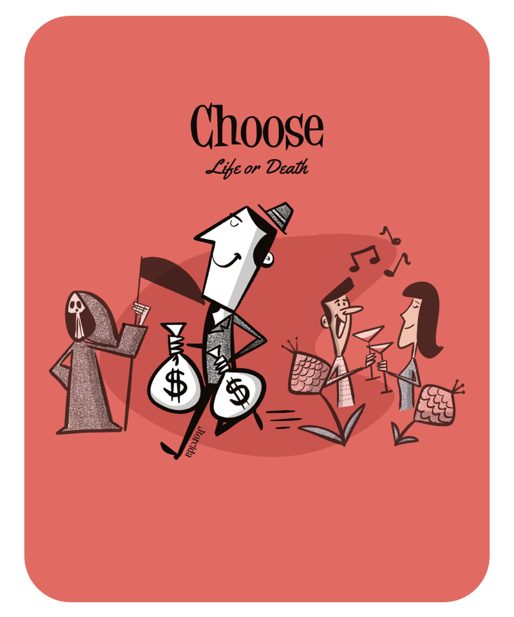 Ilustración de una figura masculina caminando con bolsas de dinero, seguido por una figura encapuchada con una guadaña y dos personas con instrumentos musicales. Texto en la parte superior que dice "Choose Life or Death". Fondo rojo.